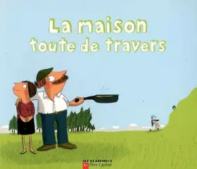 Couverture du produit · La maison toute de travers