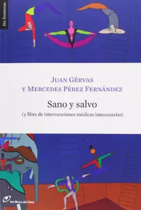 Couverture du produit · Sano Y Salvo: (y libre de intervenciones médicas innecesarias (SIN FRONTERAS)