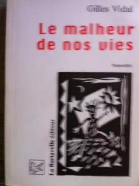 Couverture du produit · Le malheur de nos vies
