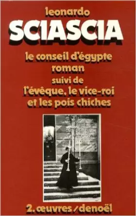 Couverture du produit · Oeuvres, tome 2 : Le Conseil d'Egypte - l'Evêque, le vice roi et les pois chiches