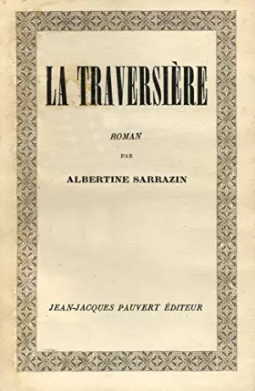 Couverture du produit · La traversière / Sarrazin, Albertine / Réf: 15776