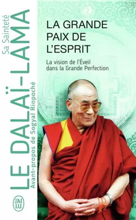 Couverture du produit · La Grande Paix de l'Esprit: La vision de l’Éveil dans la Grande Perfection