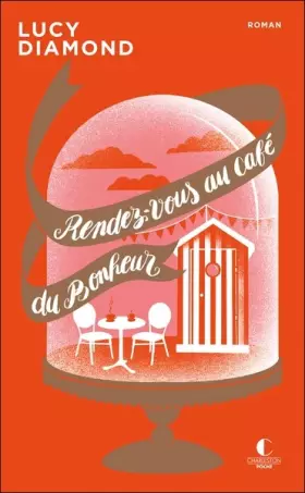Couverture du produit · Rendez-vous au café du bonheur - édition 10 ans Charleston