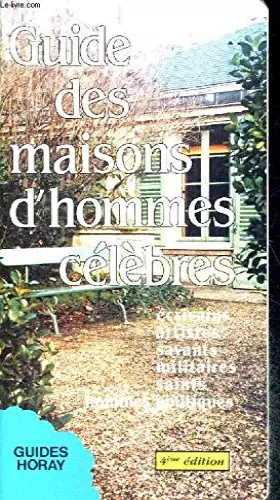 Couverture du produit · GUIDE DES MAISONS D'HOMMES CELEBRES. 4ème édition