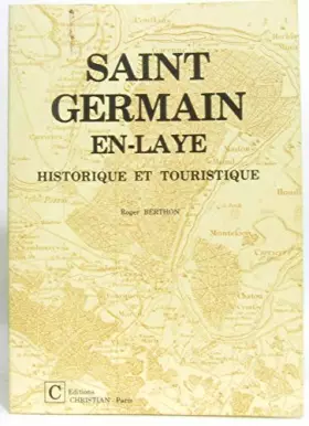 Couverture du produit · SAINT GERMAIN EN LAYE HISTORIQUE ET TOURISTIQUE