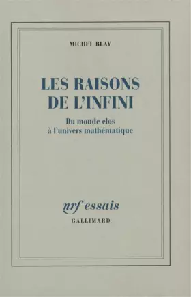 Couverture du produit · Les Raisons de l'infini: Du monde clos à l'univers mathématique