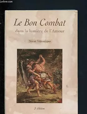 Couverture du produit · Le bon combat : Dans la lumière de l'amour