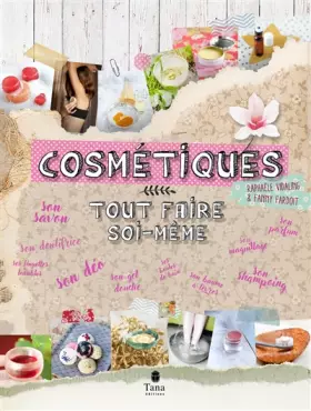 Couverture du produit · Cosmétiques : tout faire soi-même