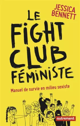 Couverture du produit · Le Fight Club féministe: Manuel de survie en milieu sexiste