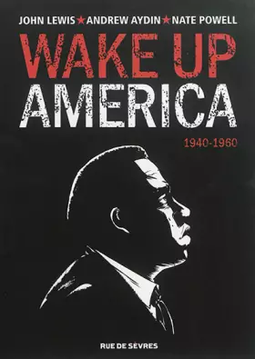 Couverture du produit · Wake up America, Tome 1 : 1940-1960