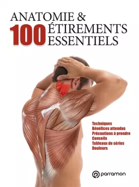 Couverture du produit · Anatomie et 100 étirements essentiels
