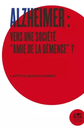 Couverture du produit · Alzheimer : vers une société "amie de la démence" ?