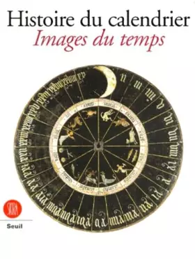 Couverture du produit · Histoire du calendrier. Images du temps. Ediz. francese