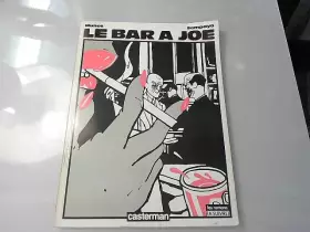 Couverture du produit · Le Bar à Joe. - MUNOZ & SAMPAYO - 1981