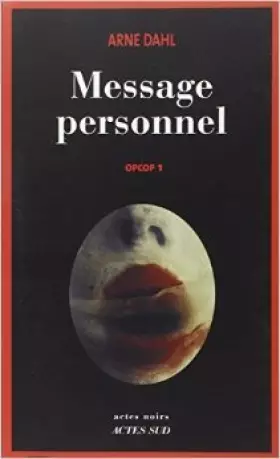 Couverture du produit · Message personnel : Opcop 1 de Arne Dahl,Rémi Cassaigne (Traduction) ( 8 octobre 2014 )