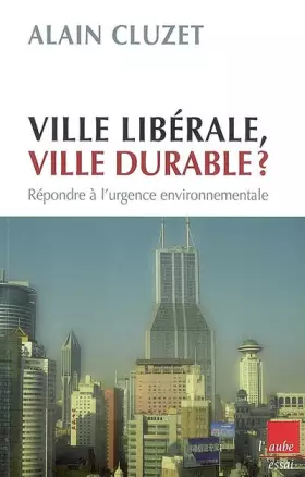 Couverture du produit · Ville libérale, ville durable ? : Répondre à l'urgence environnementale