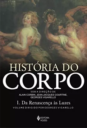 Couverture du produit · Historia do Corpo: da Renascenca as Luzes - Vol.1