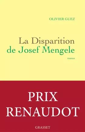 Couverture du produit · La disparition de Josef Mengele - Prix Renaudot 2017
