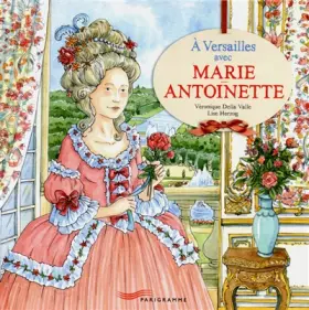 Couverture du produit · A Versailles avec Marie-Antoinette