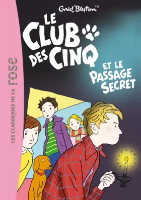Couverture du produit · Le Club des Cinq 02 - Le Club des Cinq et le passage secret