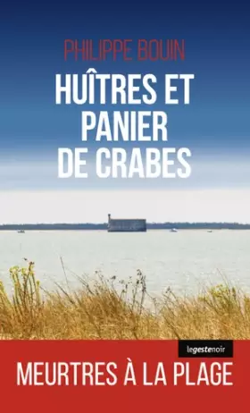 Couverture du produit · Huitres et panier de crabes - Le Geste Noir - N°157