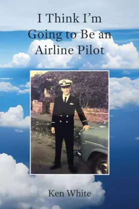 Couverture du produit · I Think I'm Going to Be an Airline Pilot