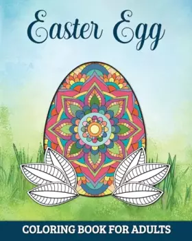 Couverture du produit · Easter Egg Coloring Book for Adults: 60 Detailed Mandalas for Anxiety Relief and Relaxation