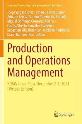 Couverture du produit · Production and Operations Management: POMS Lima, Peru, December 2-4, 2021 (Virtual Edition) (Springer Proceedings in Mathematic