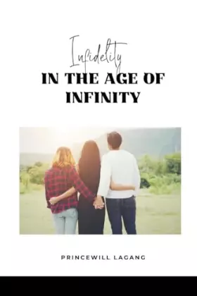 Couverture du produit · Infidelity in the Age of Infinity