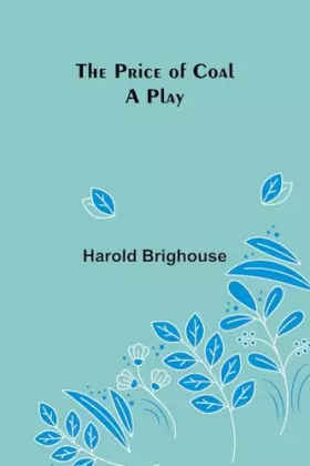 Couverture du produit · The Price of Coal A Play