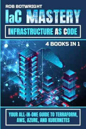 Couverture du produit · IaC Mastery: Your All-In-One Guide To Terraform, AWS, Azure, And Kubernetes