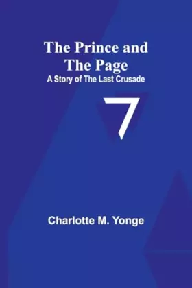 Couverture du produit · The Prince and the Page: A Story of the Last Crusade