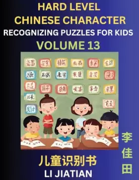 Couverture du produit · Chinese Characters Recognition (Volume 13) -Hard Level, Brain Game Puzzles for Kids, Mandarin Learning Activities for Kindergar