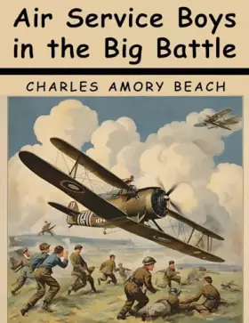 Couverture du produit · Air Service Boys in the Big Battle