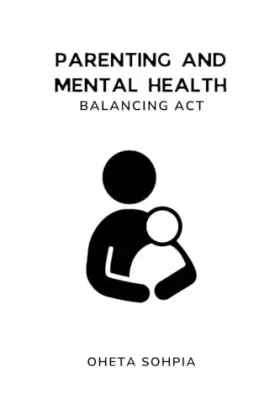 Couverture du produit · Parenting and Mental Health: Balancing Act