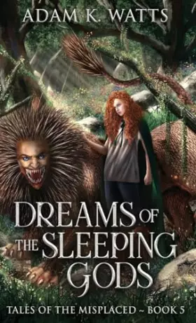 Couverture du produit · Dreams of the Sleeping Gods (Tales of the Misplaced)