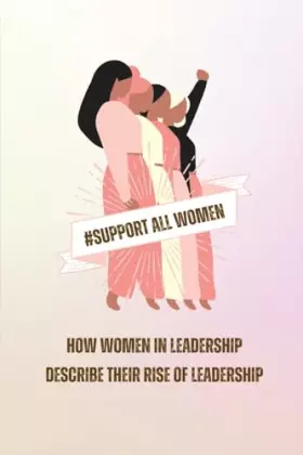 Couverture du produit · How Women in Leadership Describe Their Rise to Leadership