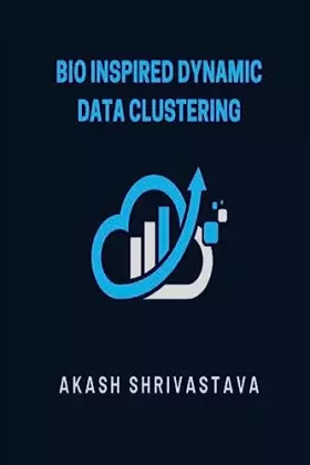 Couverture du produit · Bio Inspired Dynamic Data Clustering
