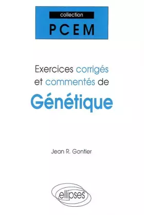 Couverture du produit · Exercices corrigés et commentés de génétique