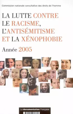 Couverture du produit · La lutte contre le racisme, l'antisémitisme et la xénophobie : Année 2005