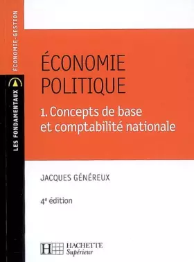 Couverture du produit · Economie politique : Tome 1, Concepts de base et comptabilité nationale