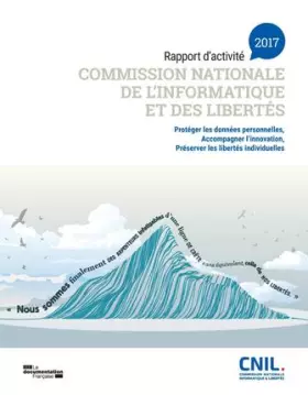 Couverture du produit · Rapport d'activité 2017 Commission nationale de l'informatique et des libertés