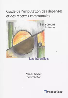 Couverture du produit · Guide de l'imputation des dépenses et des recettes communales: Lexicompta