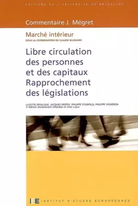 Couverture du produit · LIBRE CIRCULATION DES PERSONNES ET DES CAPITAUX/COMMENTAIRE J MEGRET 3EME EDITIO (0000)