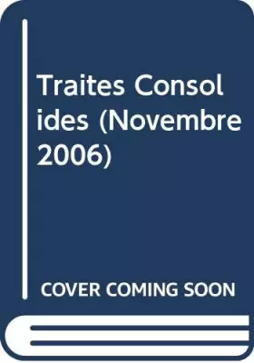 Couverture du produit · Traités consolidés: Versions consolidées du traité sur l'Union européenne et du traité instituant la Communauté européenne