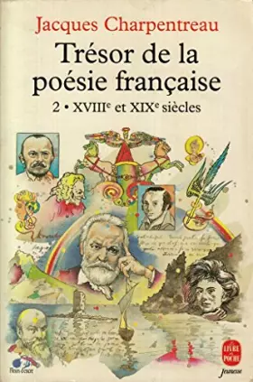 Couverture du produit · TRESOR DE LA POESIE FRANCAISE. Tome 2, XVIII-XIXème siècle