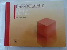 Couverture du produit · L'aérographie, de l'esquisse à la création