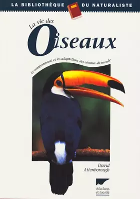 Couverture du produit · La vie des oiseaux