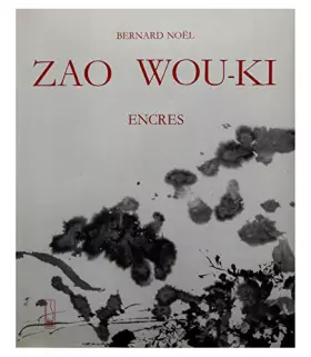 Couverture du produit · Zao Wou-ki : encres