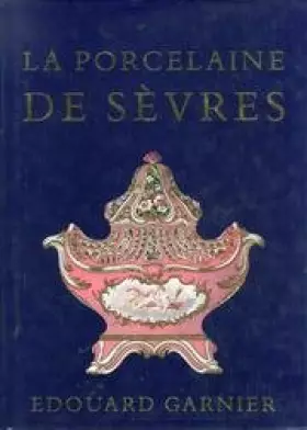 Couverture du produit · La porcelaine tendre de Sèvres